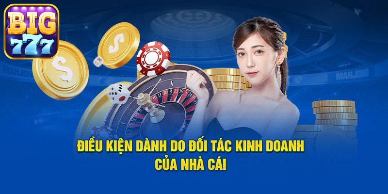 Cập nhật các chính sách đối tác hấp dẫn tại Big777 